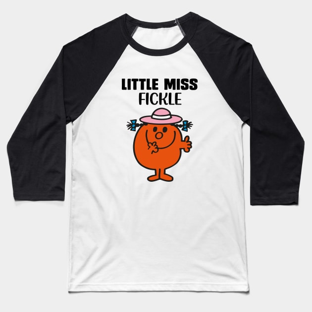 LITTLE MISS FICKLE Baseball T-Shirt by reedae